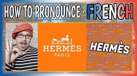 how to pronounce hermes in french